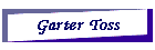 Garter Toss