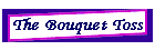 The Bouquet Toss